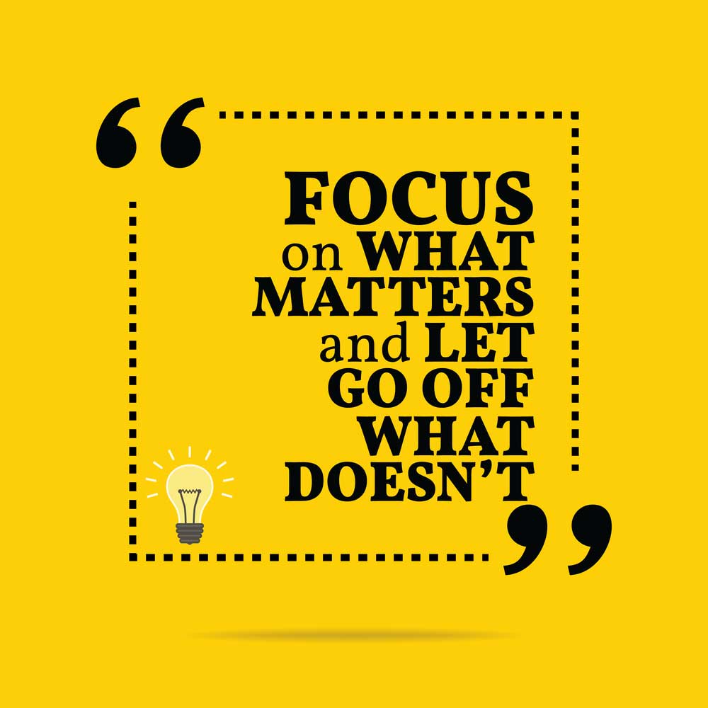 Meme image on golden background with the words Focus on what Matters, Let Go of What Doesn't"